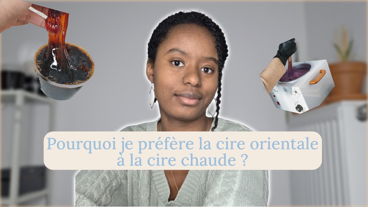 Pourquoi je préfère la cire orientale à la cire chaude ? | reinat.fr