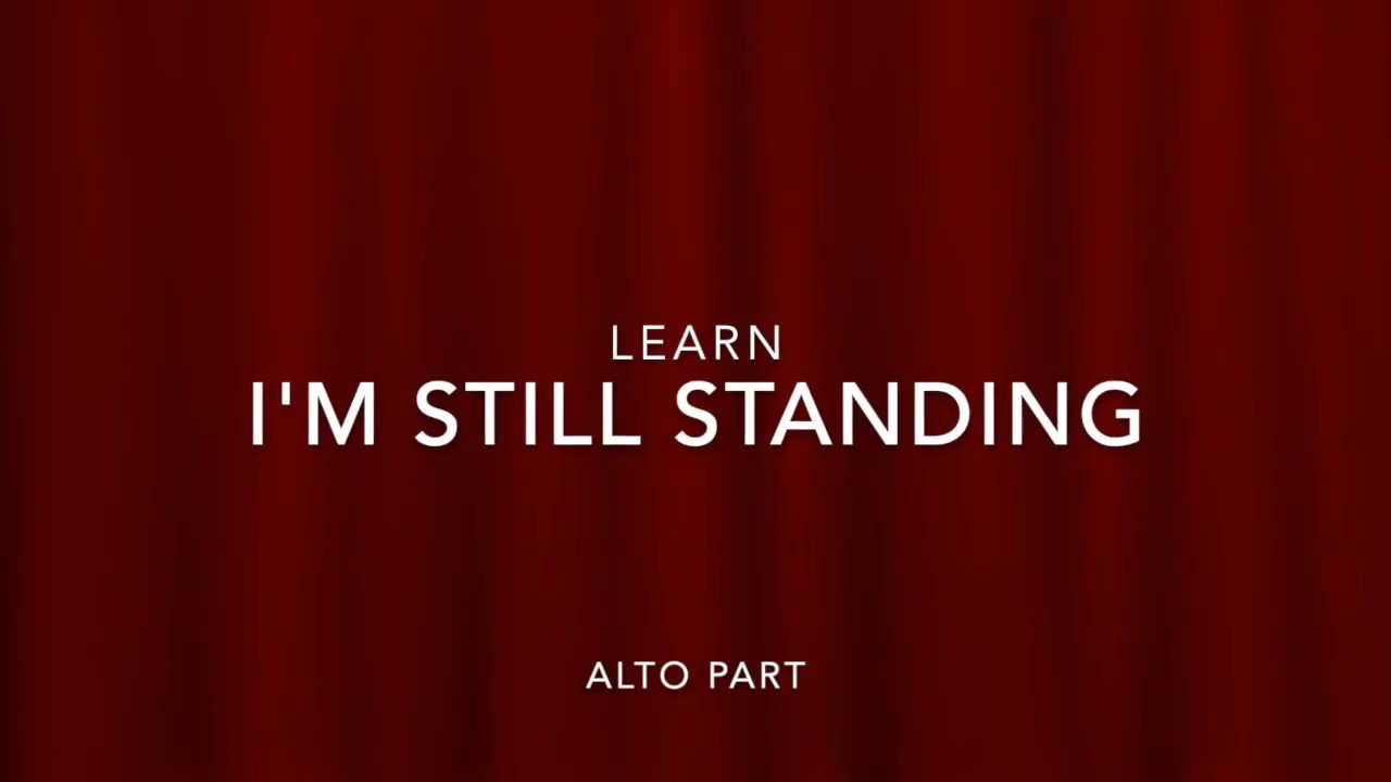 I'm Still Standing Alto Part Tutorial