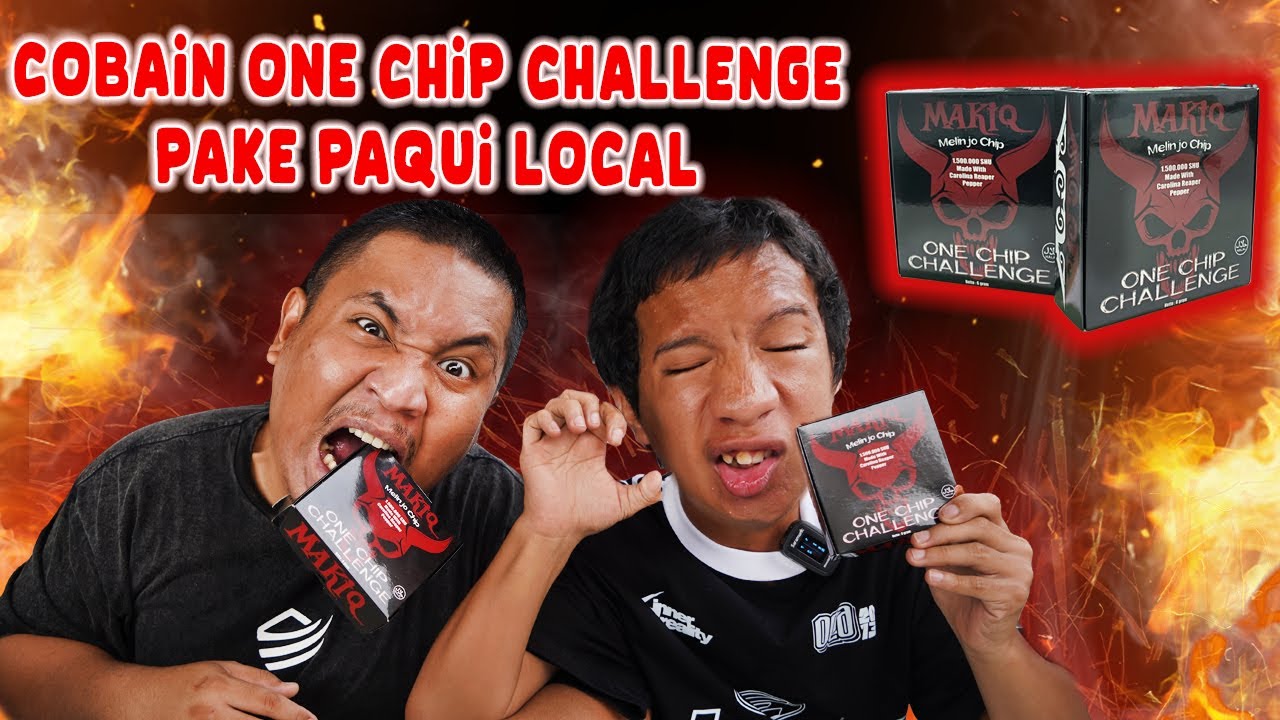 COBAIN ONE CHIP CHALLENGE PAKE PAQUI LOCAL !!