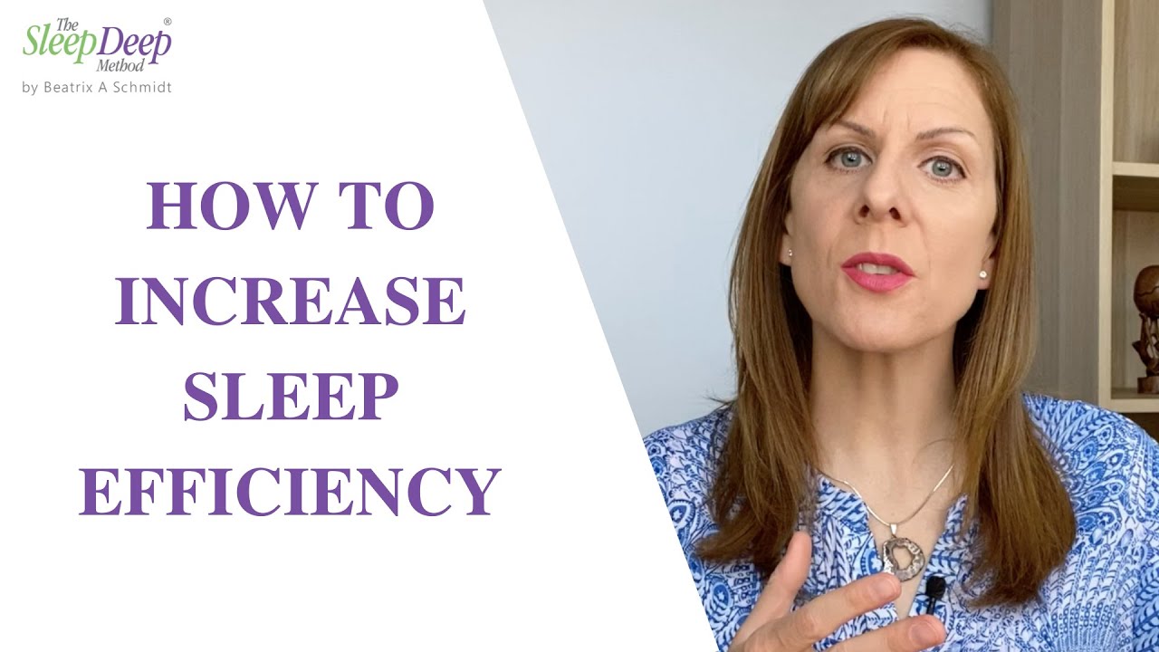 How to increase sleep efficiency and overcome sleep problems and insomnia