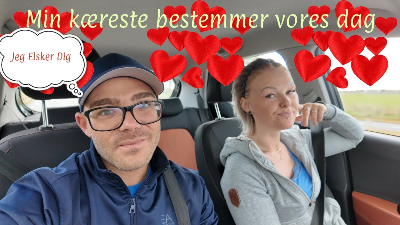 Min kæreste bestemmer vores dag ❤️❤️
