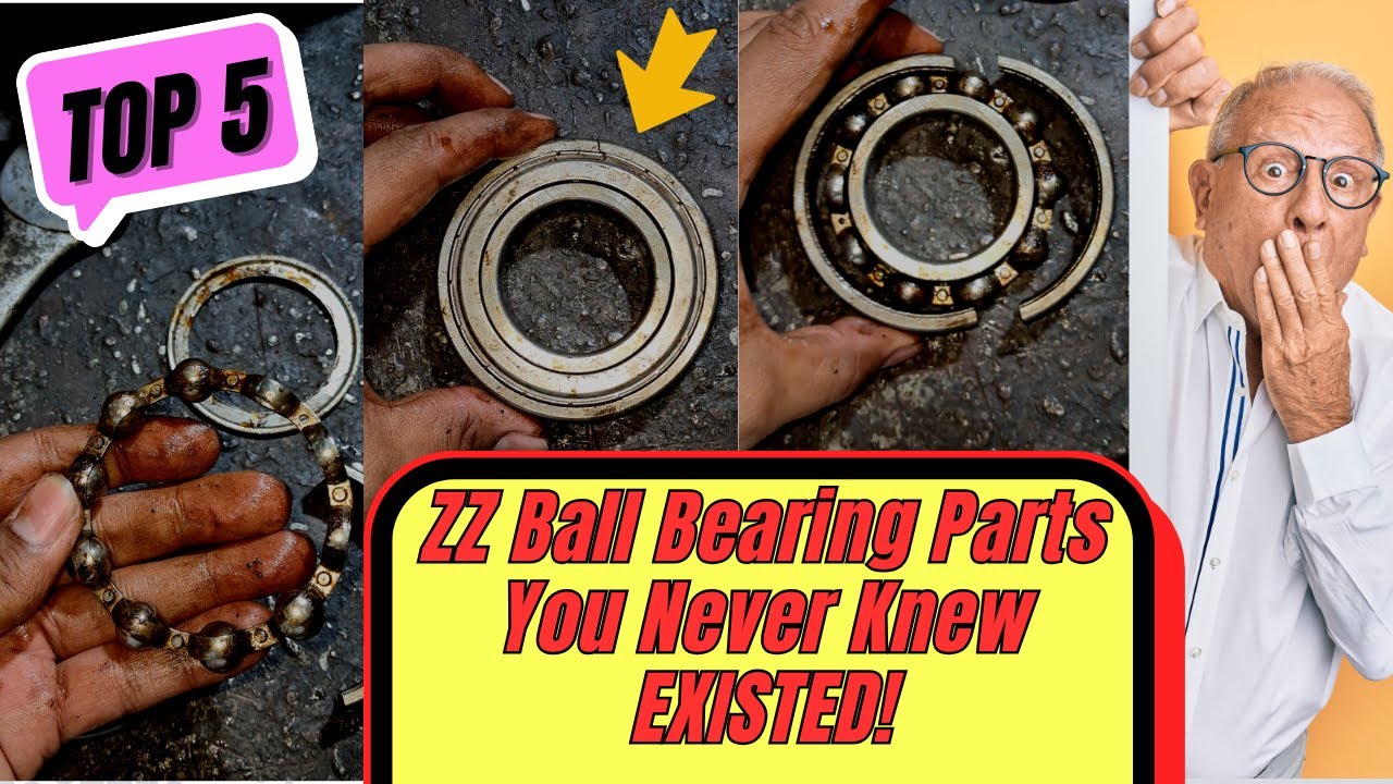 5 ZZ Ball Bearing Parts You Never Knew Existed!