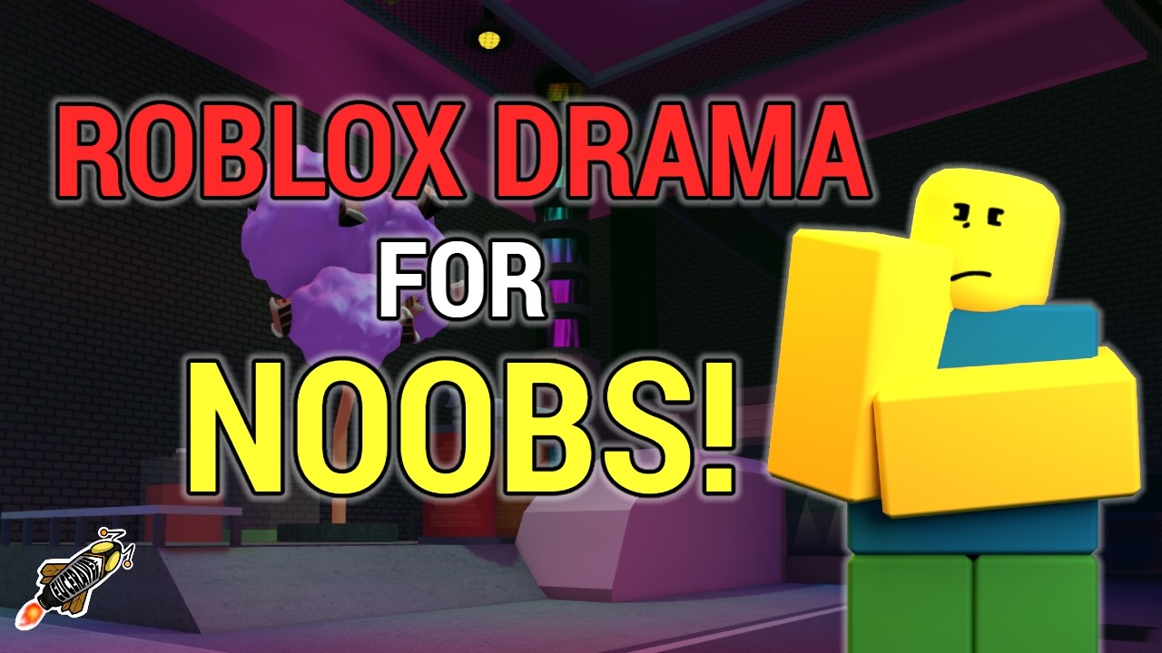 Roblox Drama for Noobs!