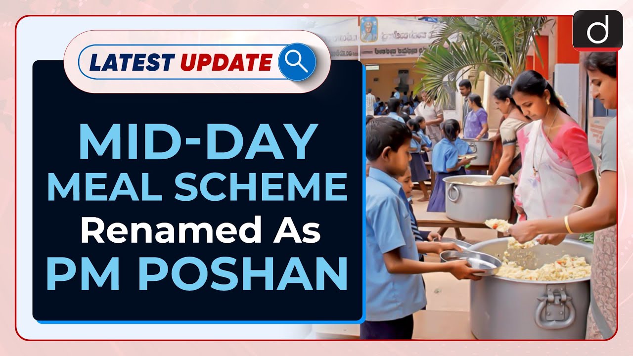 Mid-Day Meal Scheme Renamed As 'PM Poshan&lsquo; : Latest update | Drishti IAS English