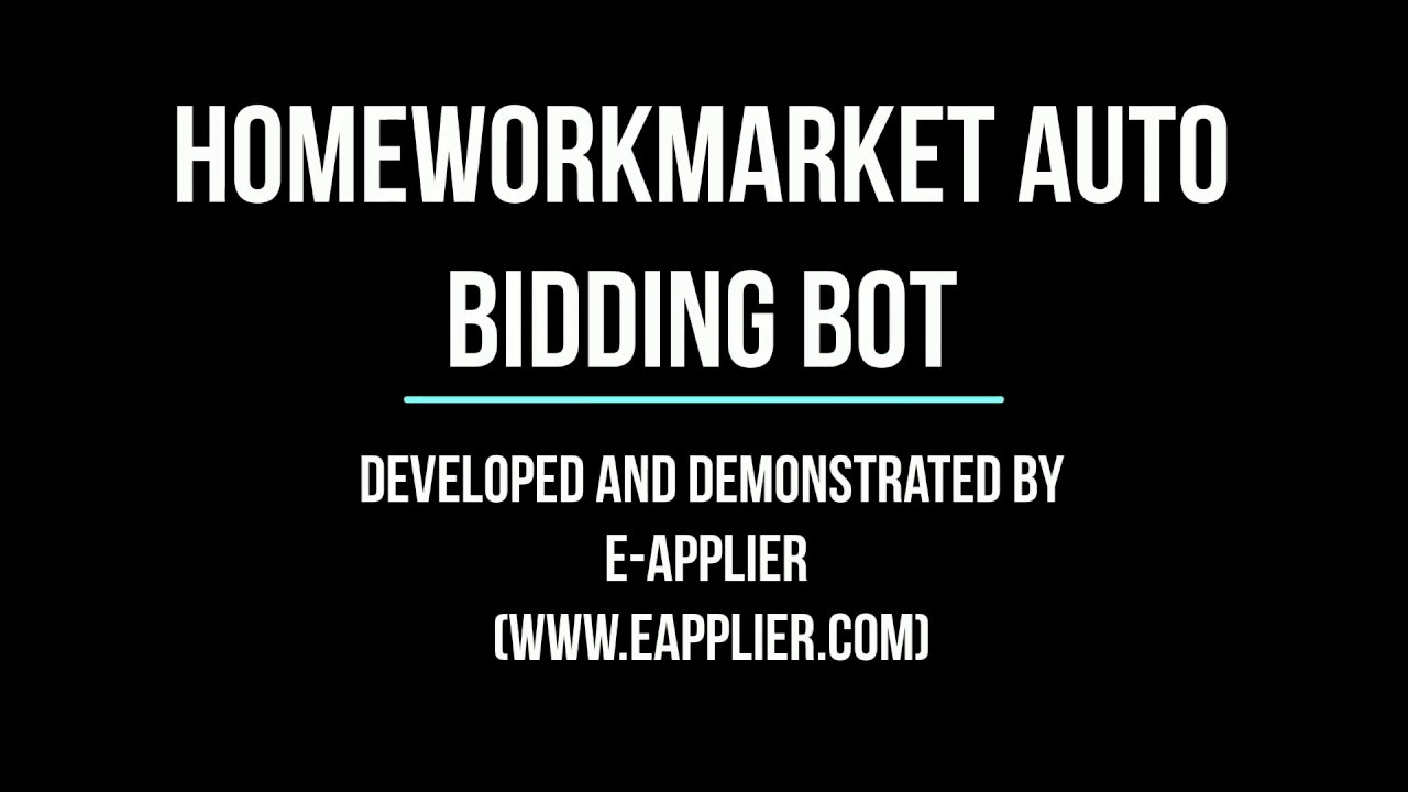 Homeworkmarket auto bidding bot video demonstration