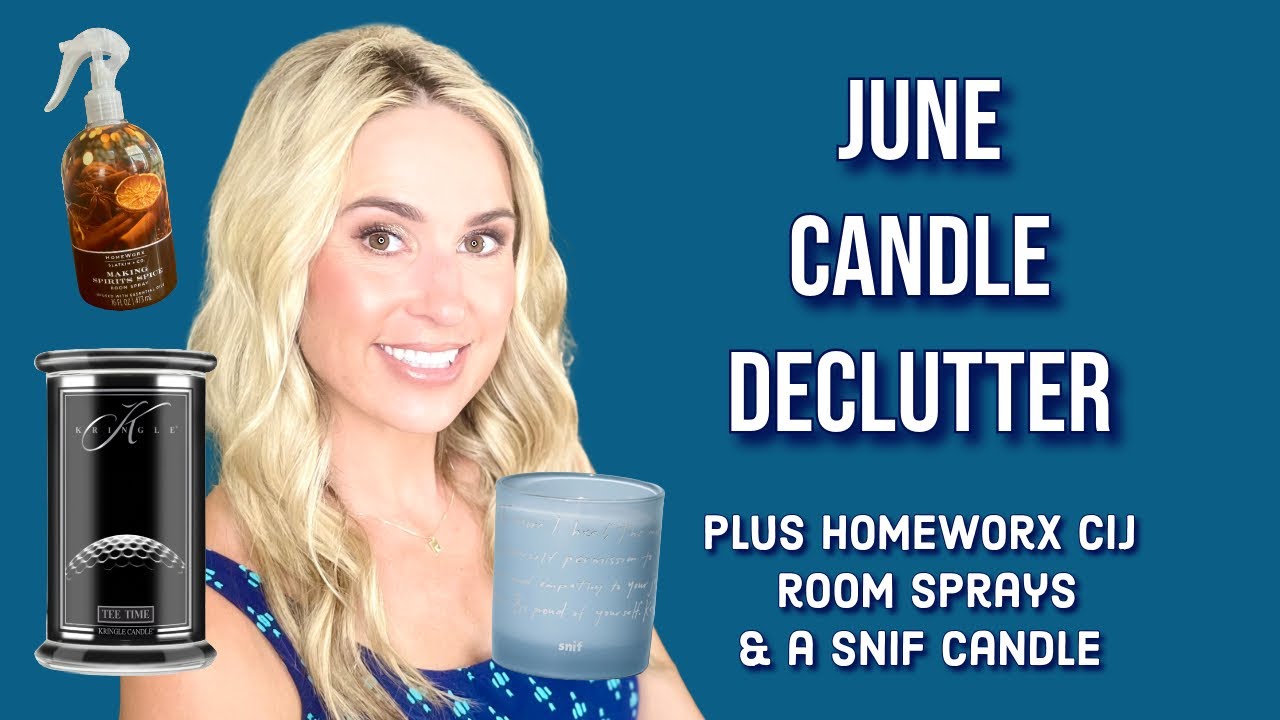 JUNE CANDLE DECLUTTER: Goodbye “Meh” Summer | Homeworx CIJ Sprays | Plus My First Snif Candle!