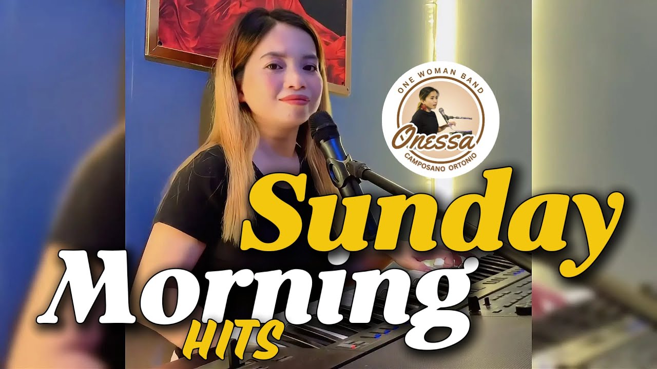 SUNDAY MORNING HITS | ONESSA ONEWOMANBAND | COVERSONGS#onessaonewomanband #sunday #coversong