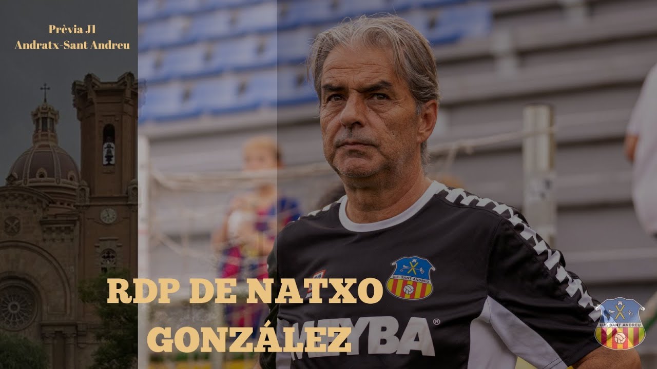 Roda de premsa prèvia de Natxo González - Jornada 1: Andratx - Sant Andreu