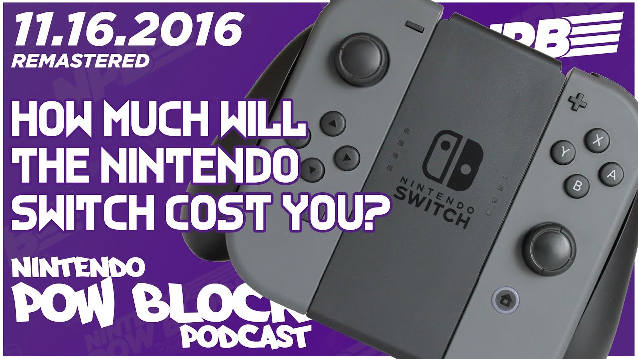 How Much will Nintendo Switch Cost Us? - Nintendo Pow Block 11.16.2016