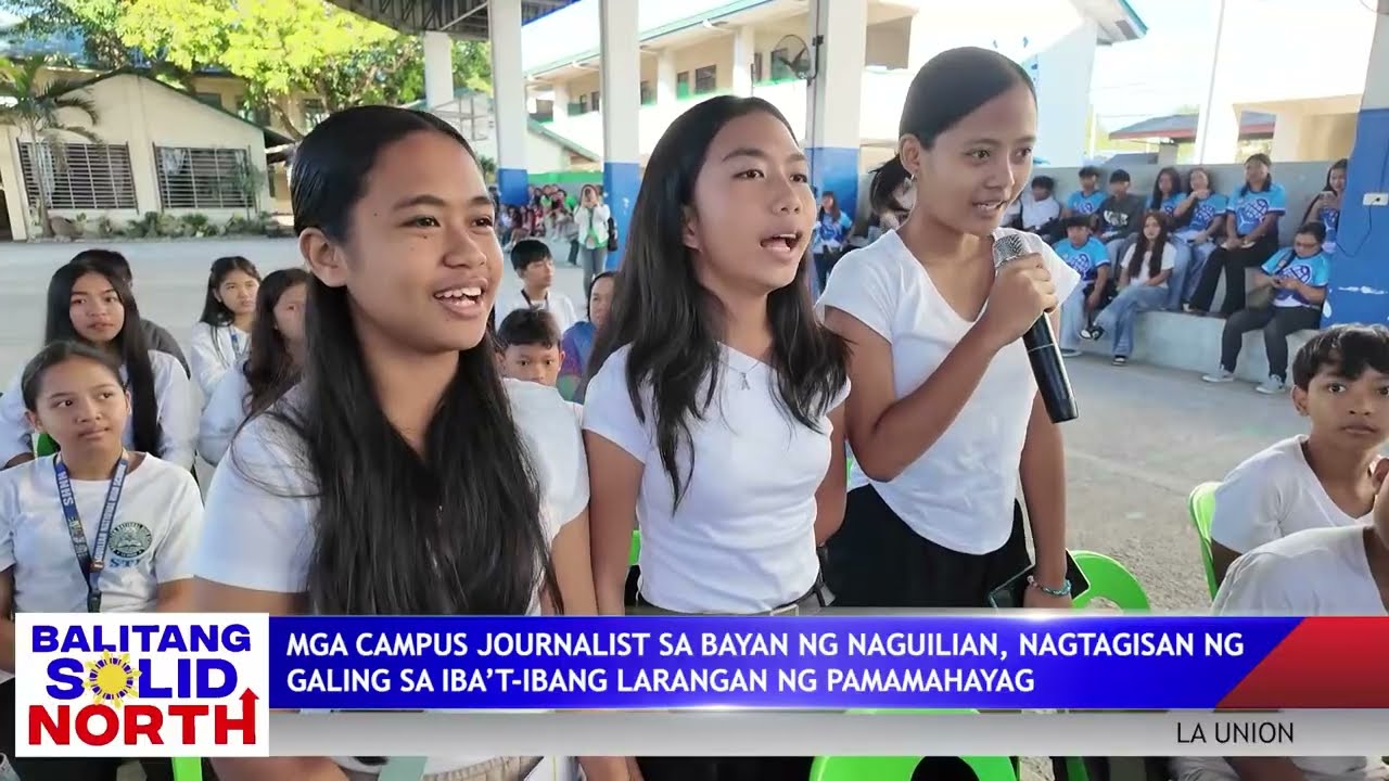 LA UNION: Mga campus journalist sa bayan ng Naguilian, nagtagisan