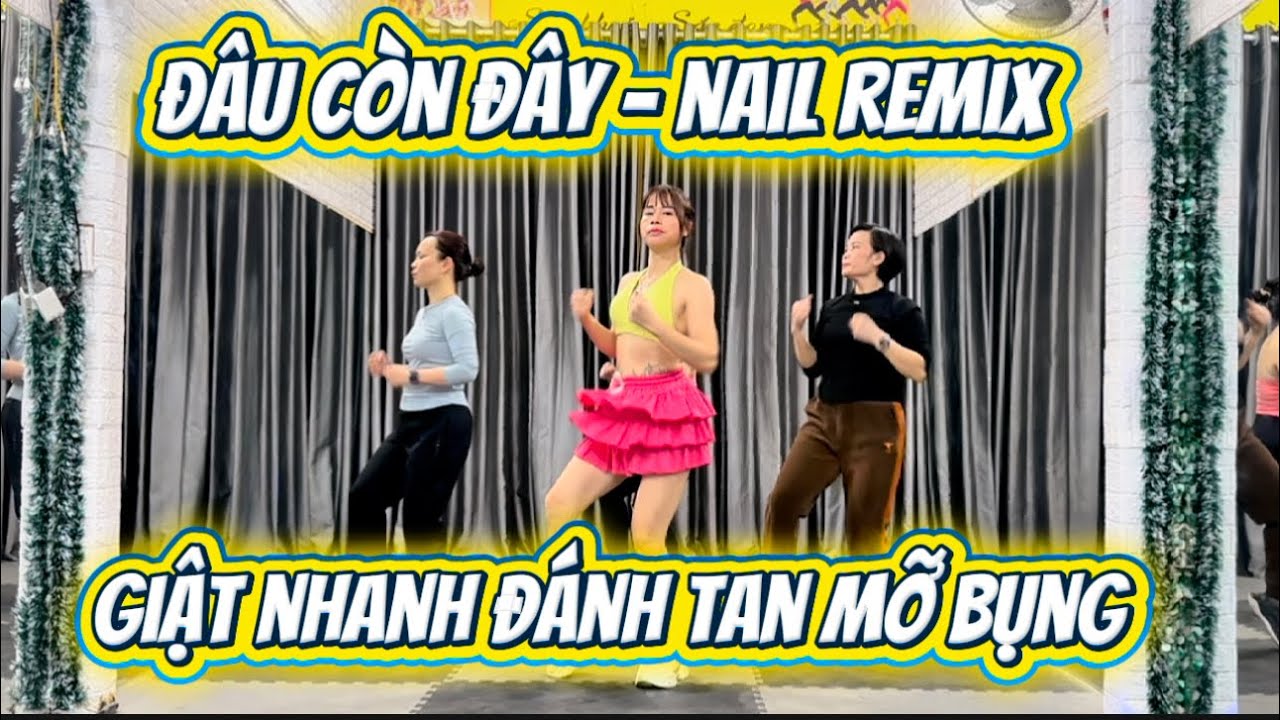 Giật Nhanh Đánh Tan Mỡ Bụng | Đâu Còn Đây Remix.