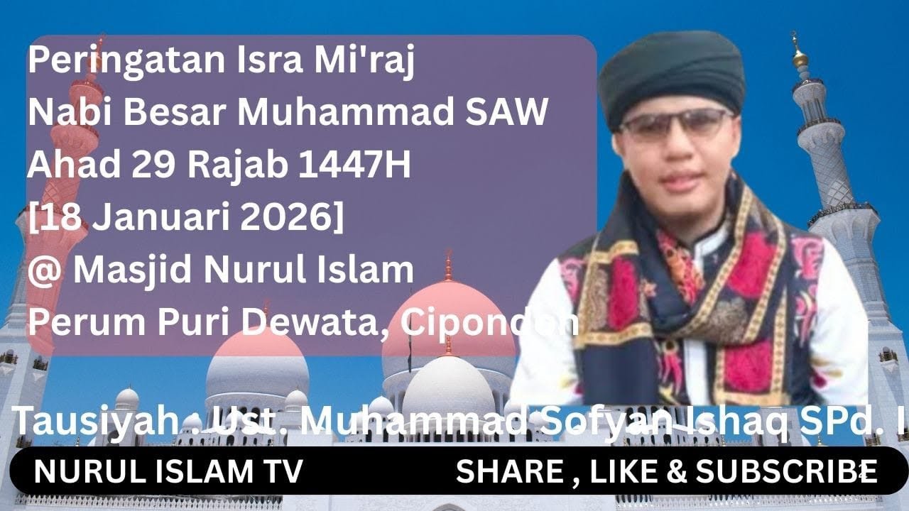 √ PERINGATAN ISRA MI'RAJ : KITA TINGKATKAN KUALITAS IBADAH KITA || Ust. Muhammad Sofyan Ishaq SPd.I