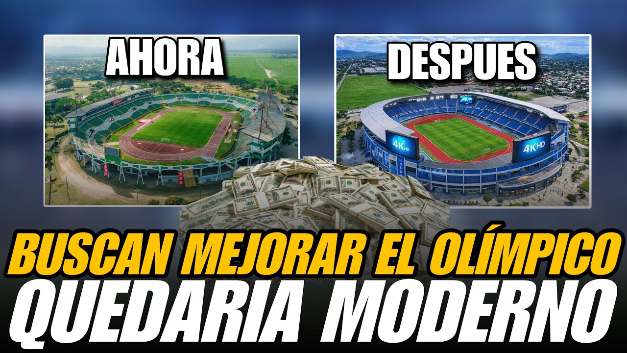 ESTADIO OLÍMPICO DE HONDURAS TENDRIA CAMBIO DE IMAGEN MODERNO😱🚨