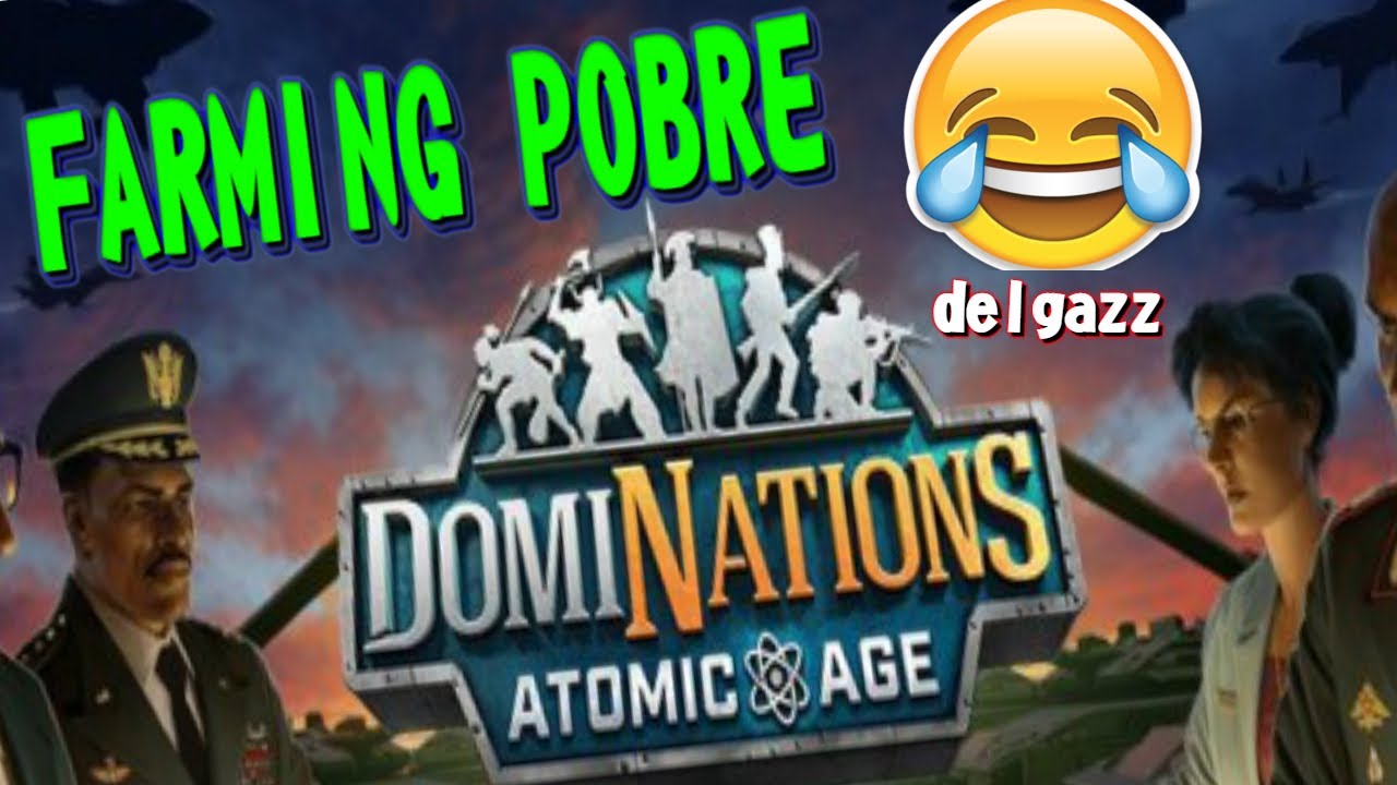 DomiNations | Farming Edad Atomica con tropas de industrial