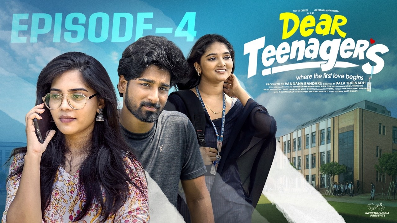 Dear Teenagers | Episode - 4 | Surya Dileep | Gayathri | Latest Web Series | Aay Godarollamandi
