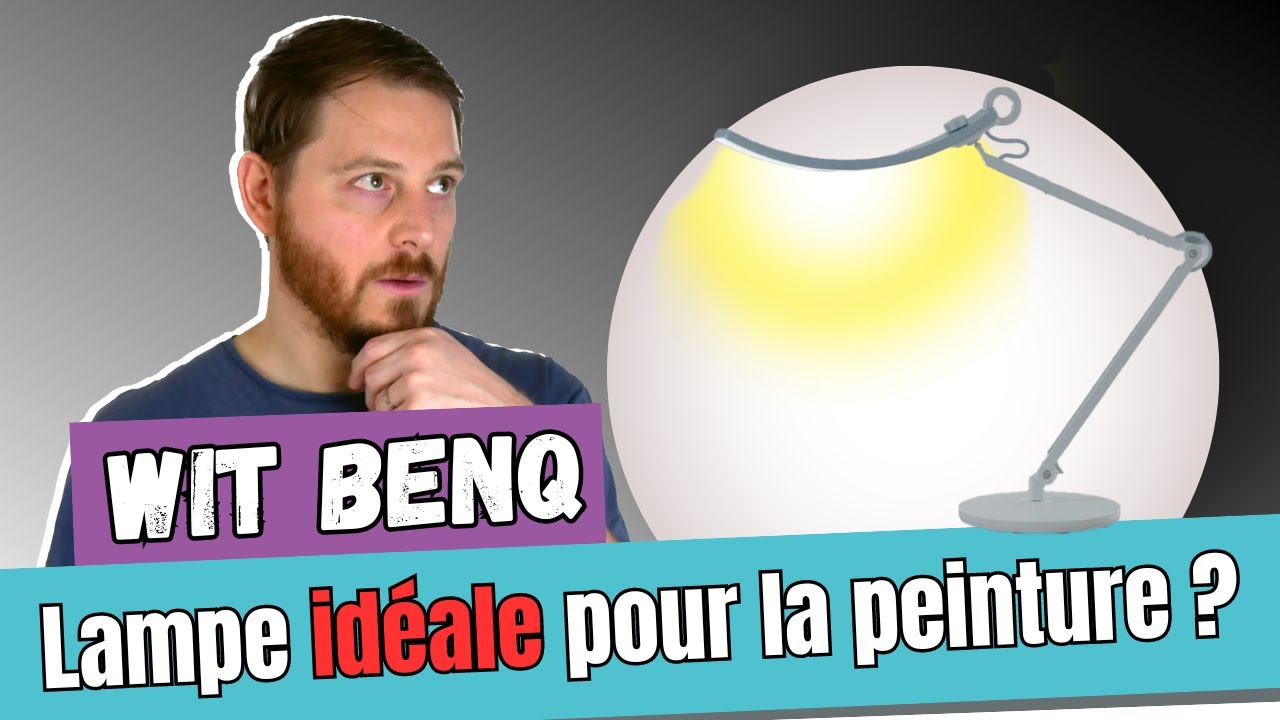 Une lampe haut de gamme avec la Lampe de Bureau BenQ WiT ? - apprendre la peinture sur figurine