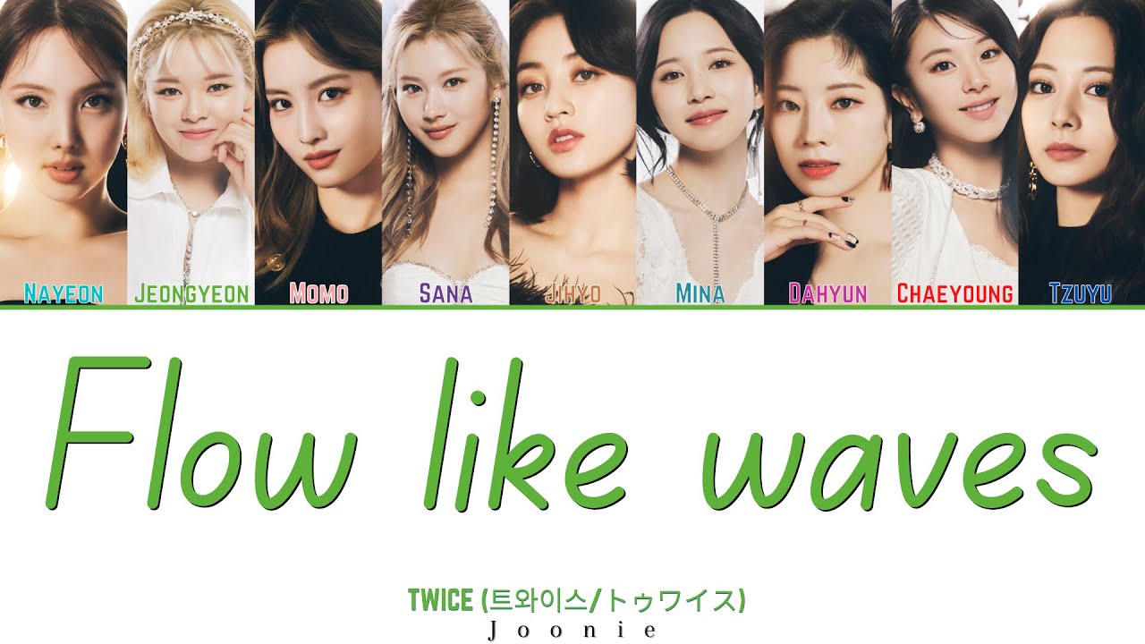 TWICE (트와이스/トゥワイス) 'Flow like waves' Lyrics (Color Coded Lyrics /Kan/Rom/Eng)