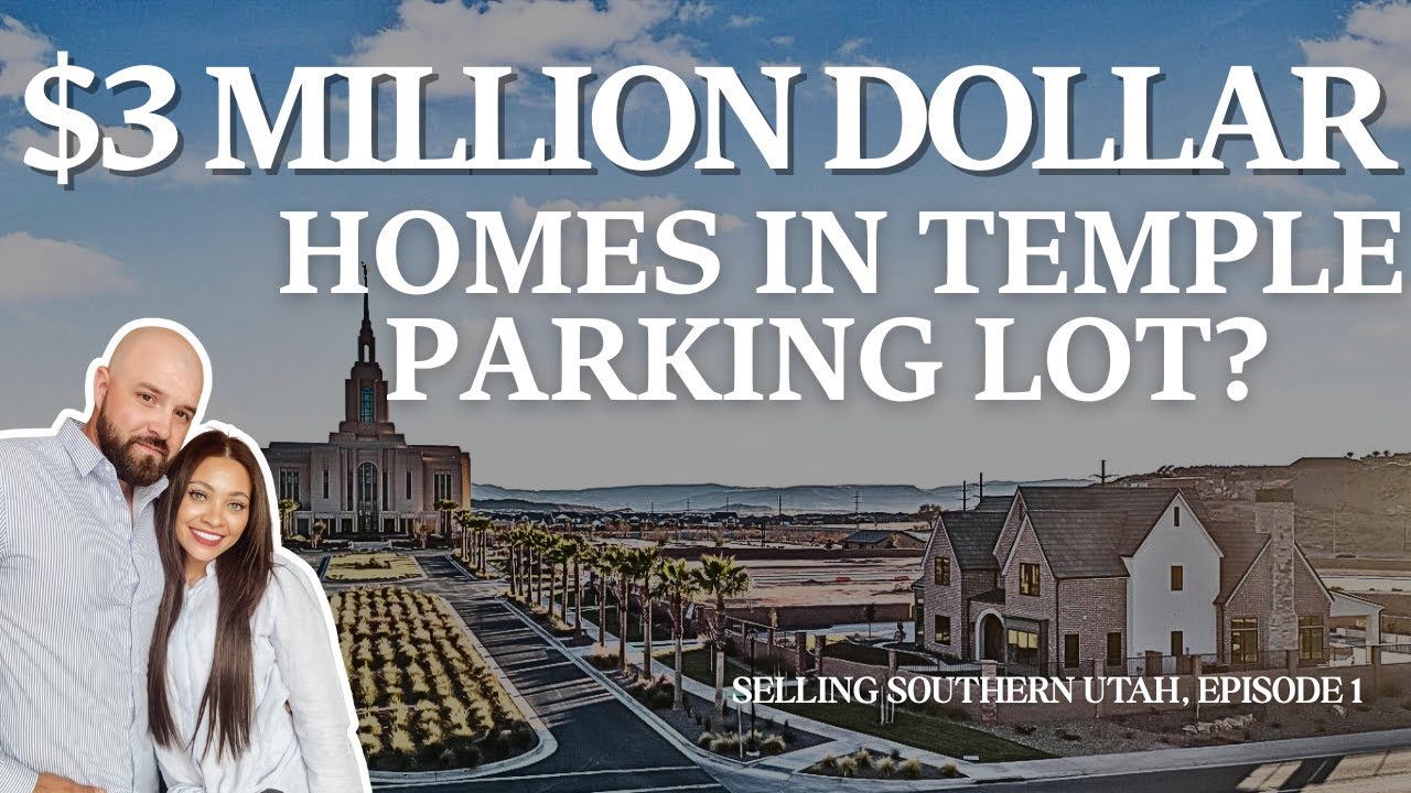 SELLING SOUTHERN UTAH ep 1: ST GEORGE MULTI MILLION DOLLAR HOMES IN THE TEMPLE PARKING LOT!?