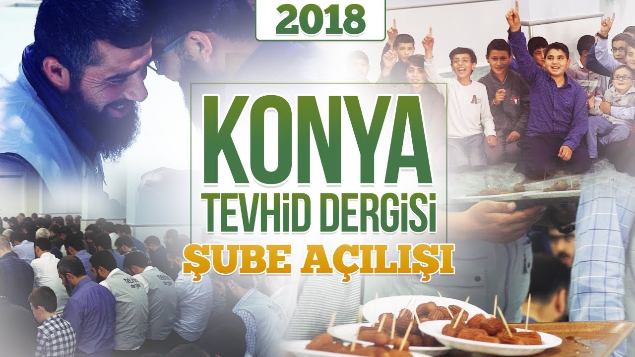 Konya Tevhid Dergisi Şube Açılışı | 2018