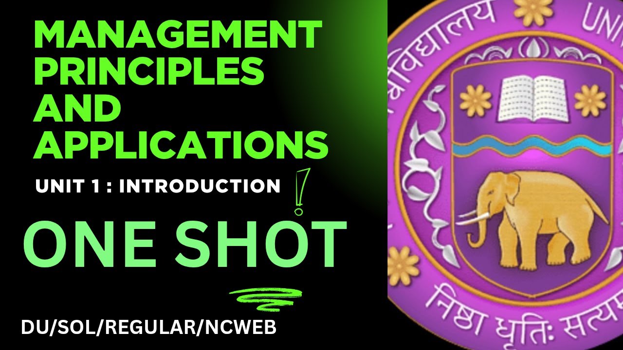 Management Principles and Applications | UNIT 1| ONE SHOT | INTRODUCTION | SEM 1 | BCOM (PROG/HONS)