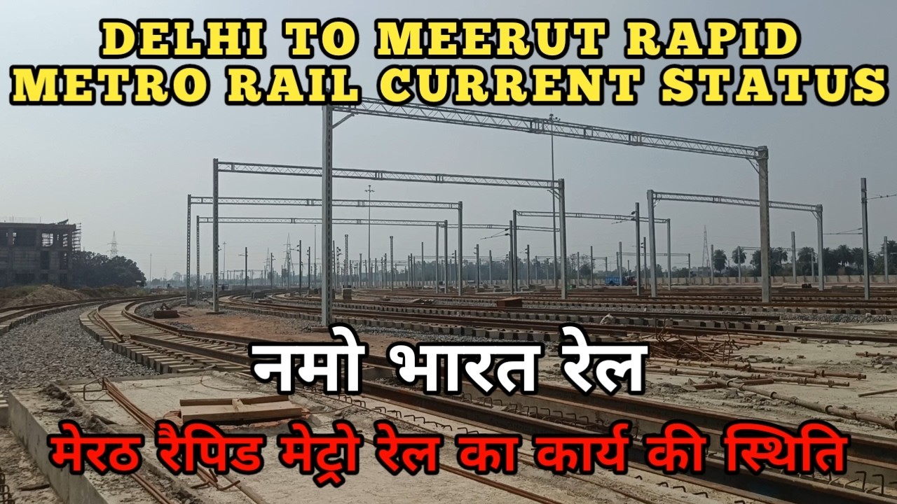 RRTS Meerut Metro Rail Work Status दिल्ली से मेरठ रैपिड रैल का कार्य Part 19 Namo Bharat Rail