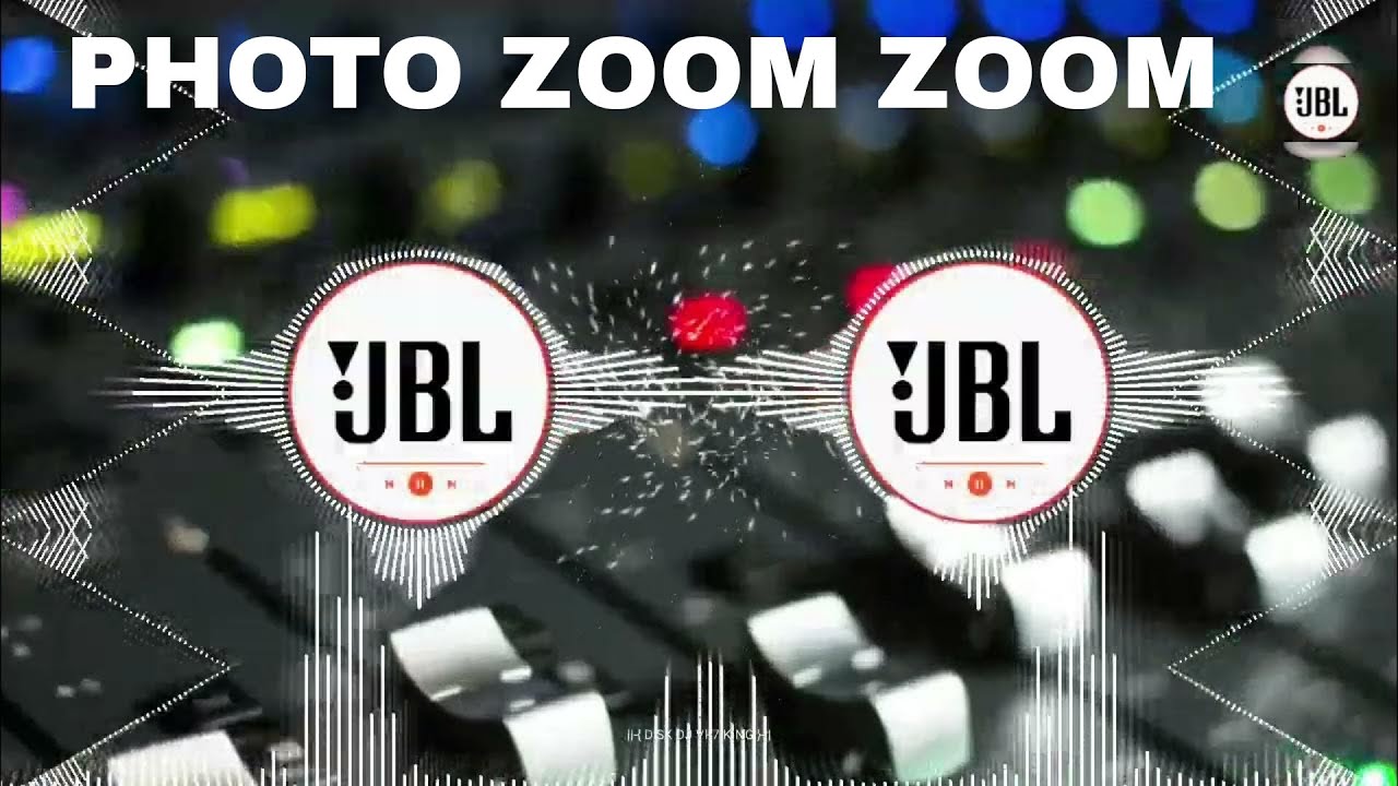 Photo Zoom Zoom X Jhoom Jhoom #Dj​ Song | Dj #Gana​ | Edm Drop Song | New Bhojpuri Dj Gana RDX Dj 