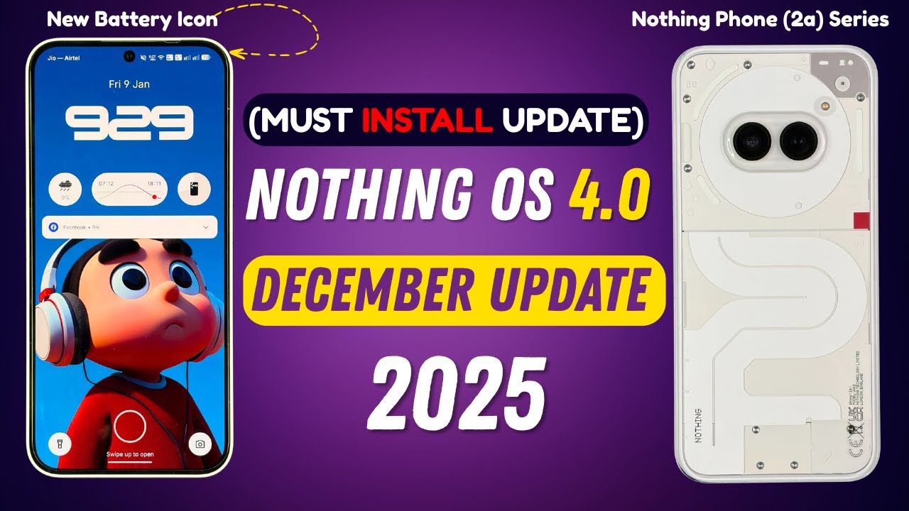 Nothing Phone (2a) Series December 2025 Update - New Features & Fixes!🚀