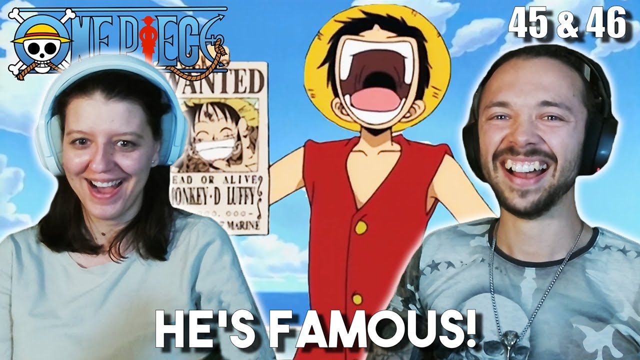 LUFFY'S A WANTED MAN!  | ONE PIECE | Ep 45-46 Reaction