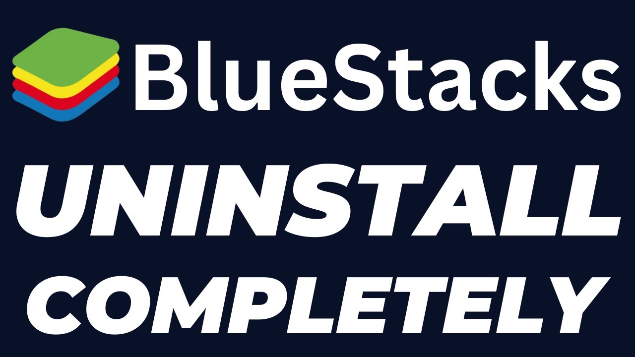 How to Completely Uninstall Bluestacks 5 From PC