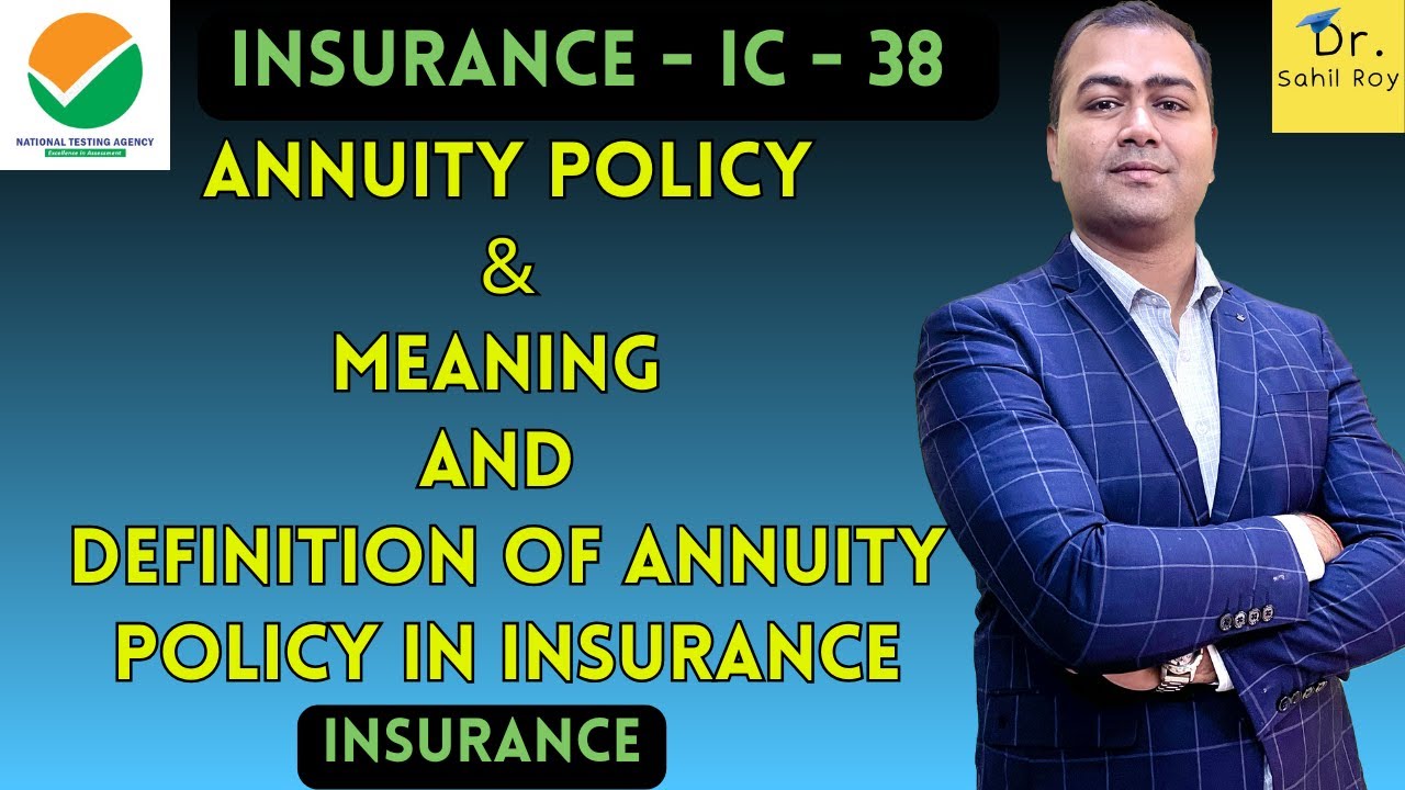 Annuity Policy | Meaning And Definition Of Annuity Policy In Insurance | Dr. Sahil Roy