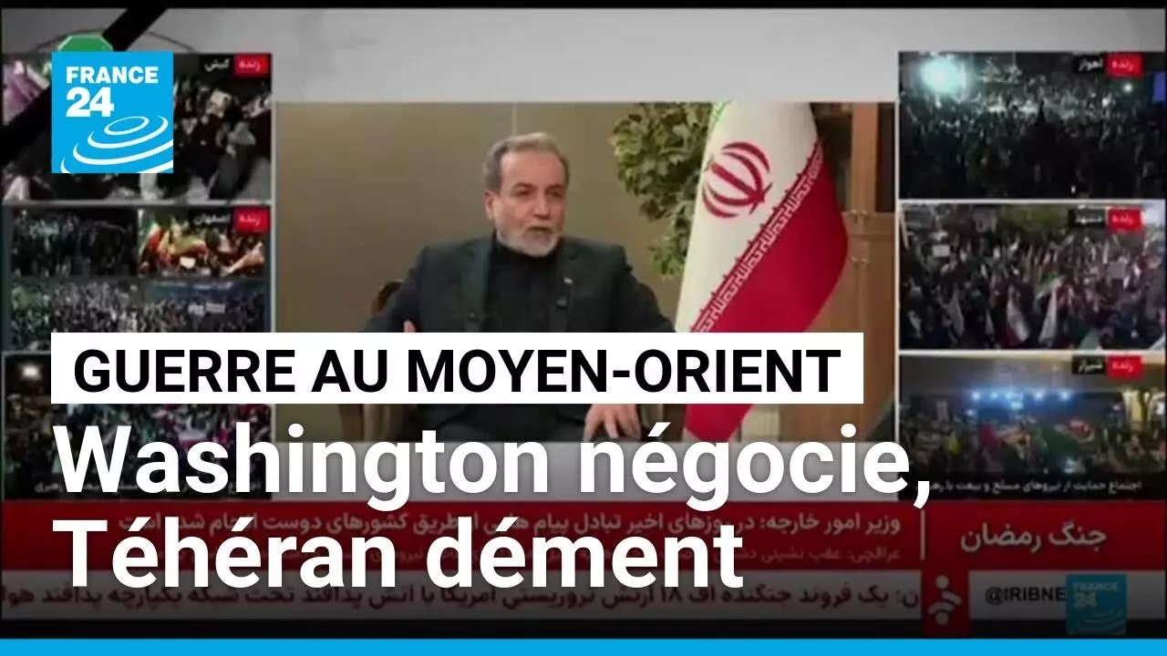 Guerre au Moyen-Orient : Washington continue d'affirmer que des pourparlers ont lieu, T&eacute;h&eacute;ran d&eacute;ment