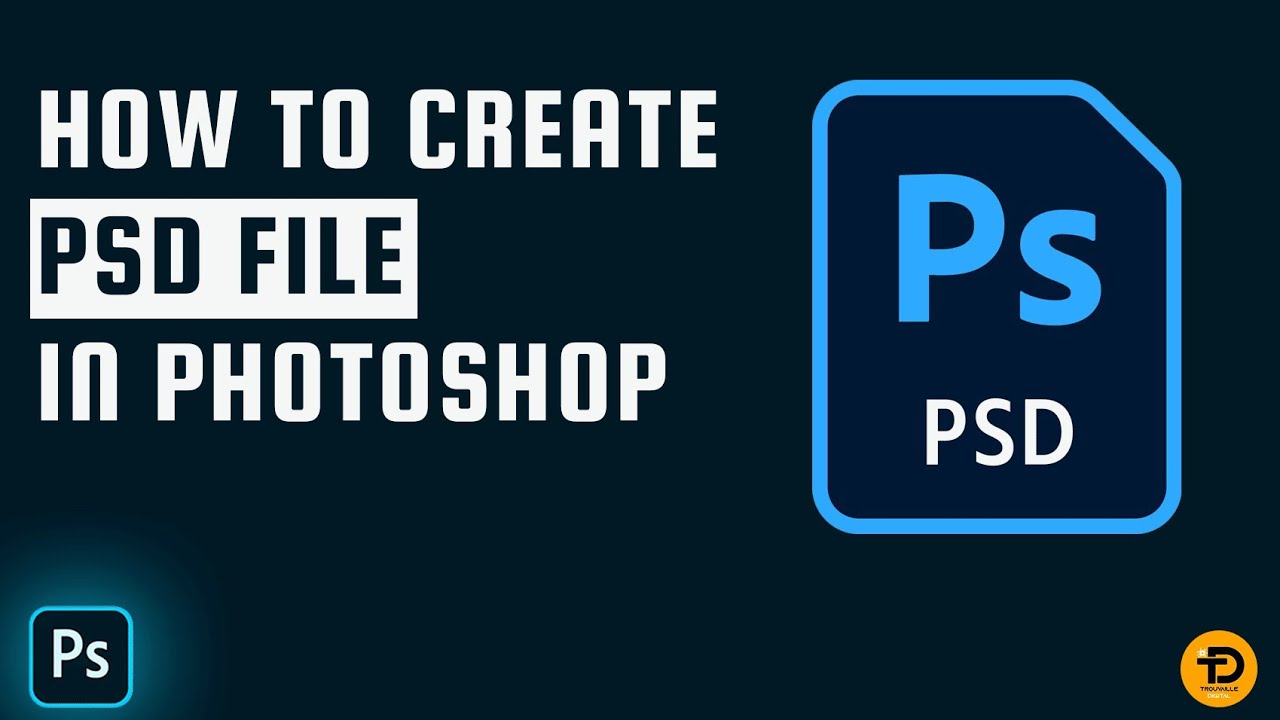 How To Create PSD File In Photoshop 2024 | Adobe Photoshop Tutorial