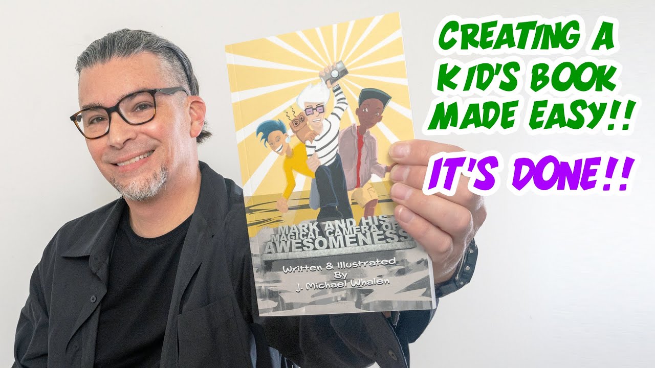 Creating A Kid's Book Made Easy- IT'S DONE!!