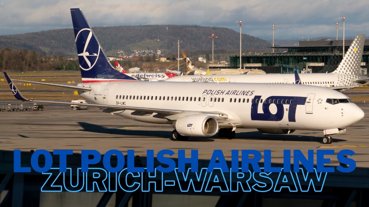 [TRIP REPORT] FLYING LOT POLISH AIRLINES B737-800 FROM ZURICH TO WARSAW