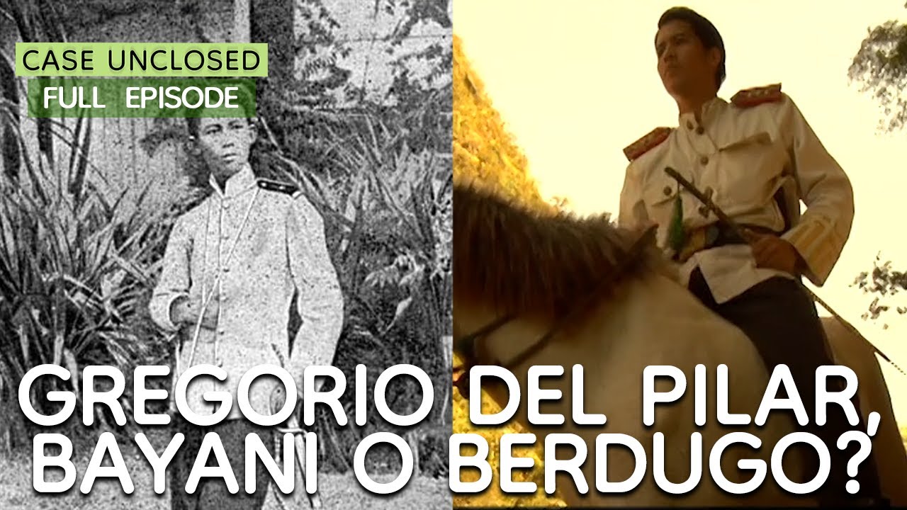 GREGORIO DEL PILAR | Case Unclosed