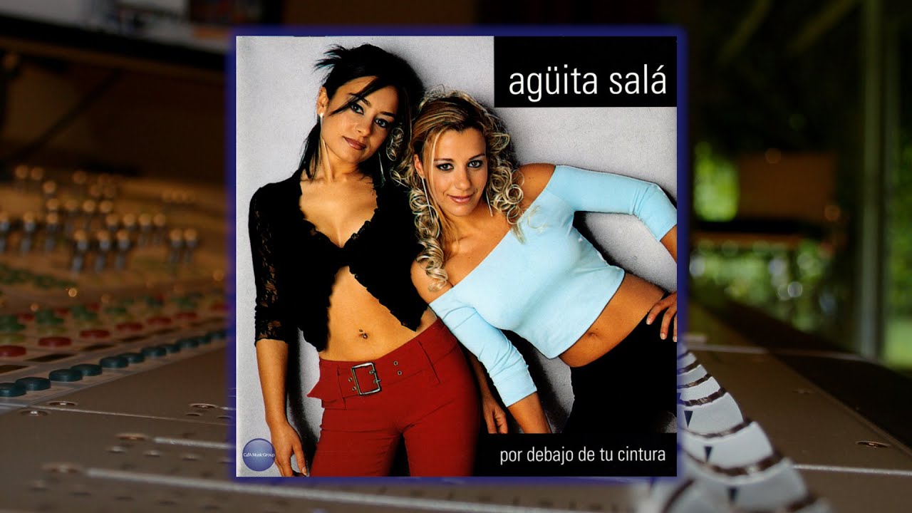 Agüita Salá - Por Debajo de Tu Cintura