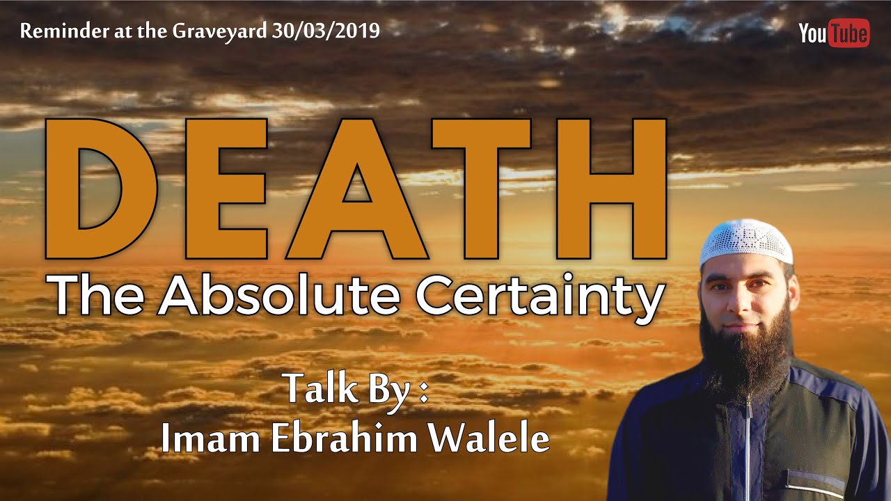 REALITY OF DEATH IN ISLAM | THE ABSOLUTE CERTAINTY