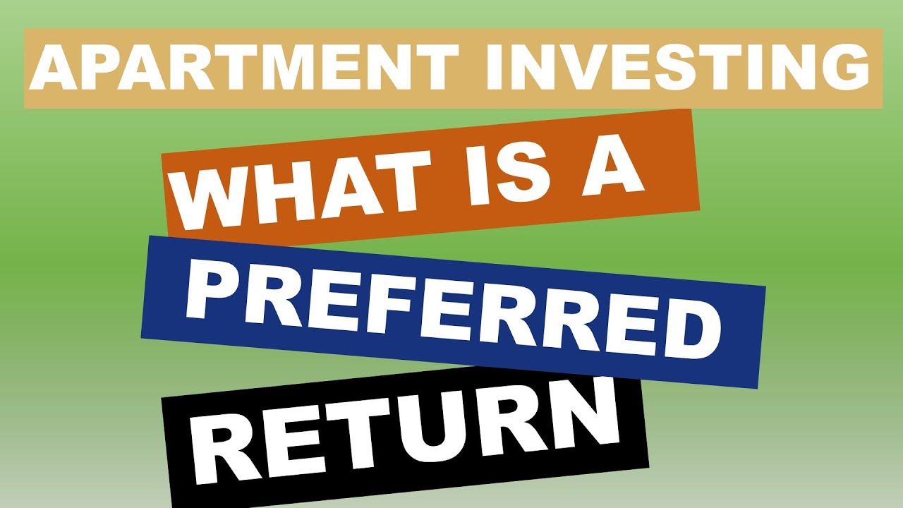Apartment Investing - What is a Preferred Return.