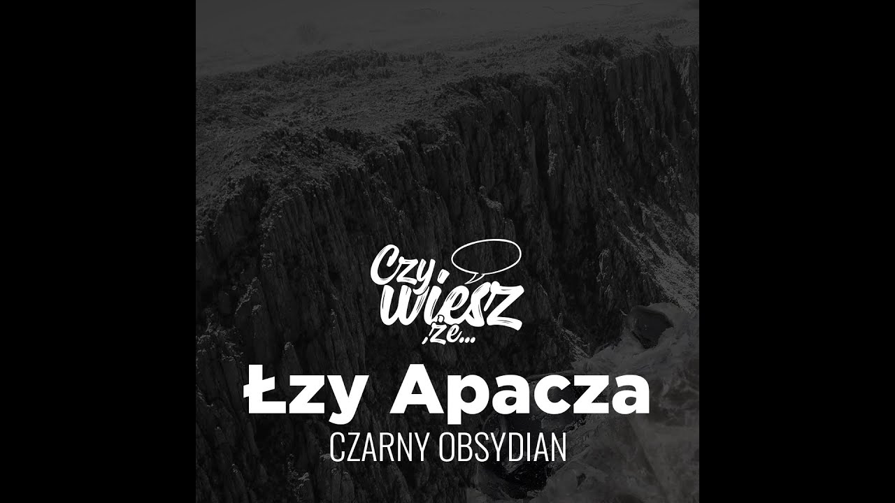Łza Apacza - Czarny obsydian - Legenda Indian Pinal