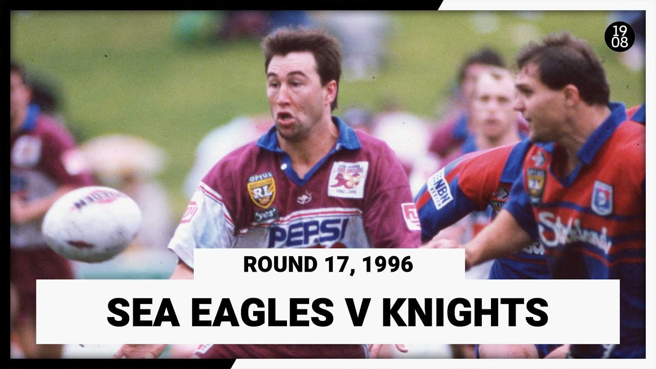 Manly Sea Eagles v Newcastle Knights | Round 17, 1996 | Match Replay | NRL Throwback
