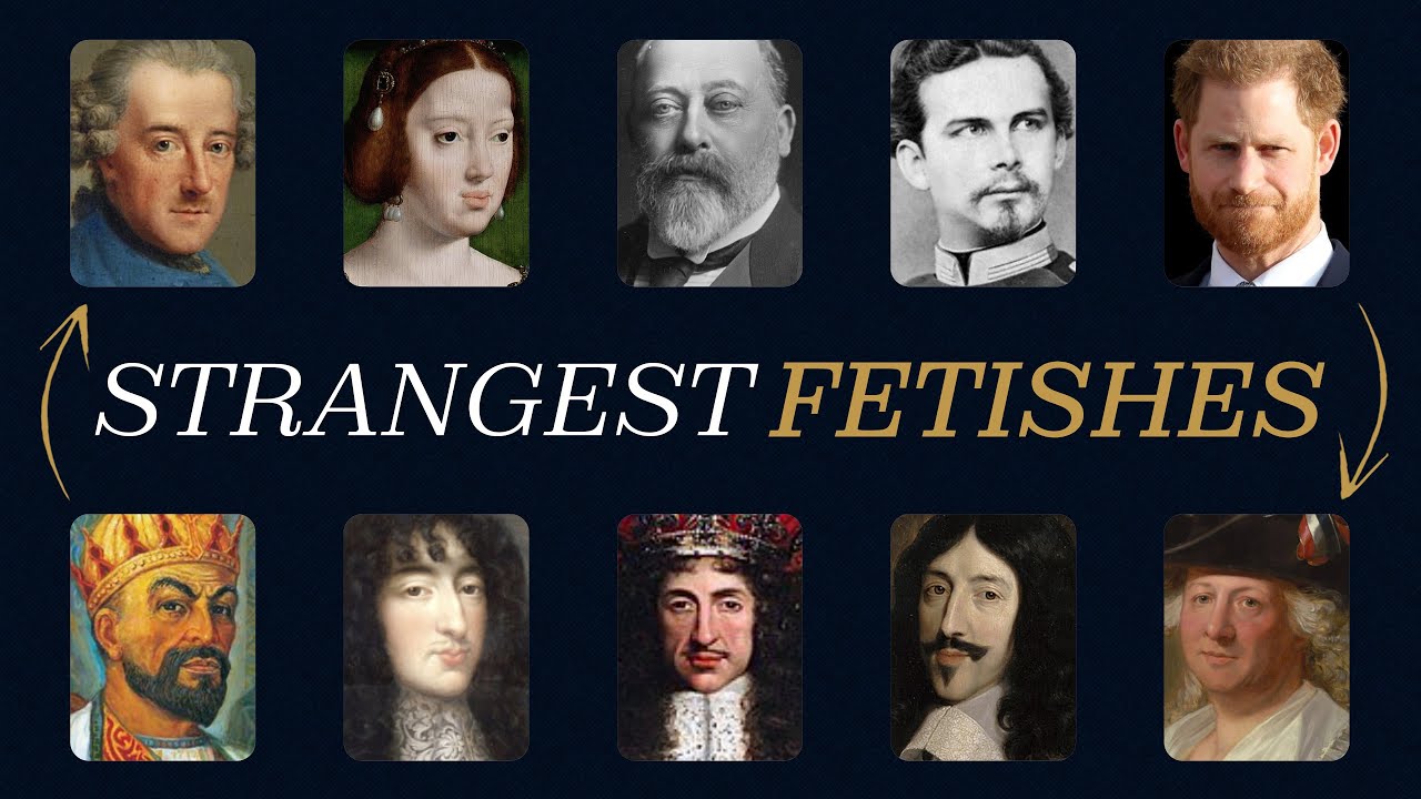 30 KINGS AND QUEENS With STRANGEST Fetishes You Never Knew | For Sleep