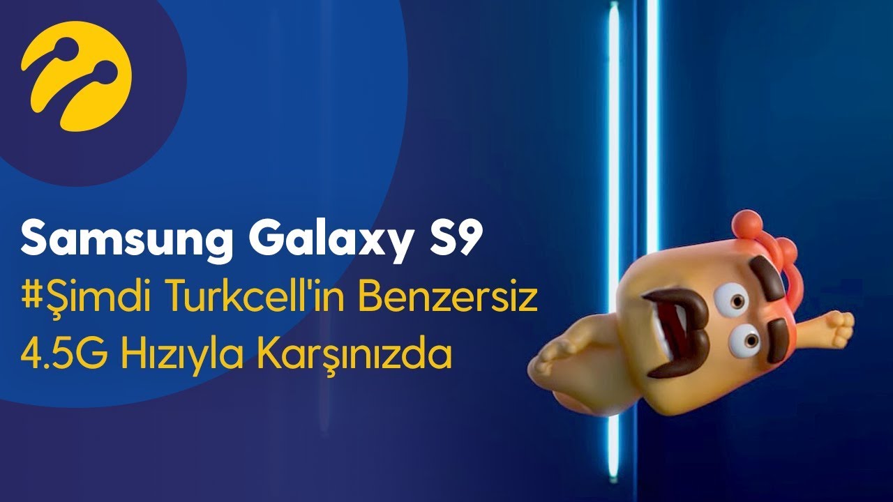 Samsung Galaxy S9 #Şimdi Turkcell'in Benzersiz 4.5G Hızıyla Karşınızda