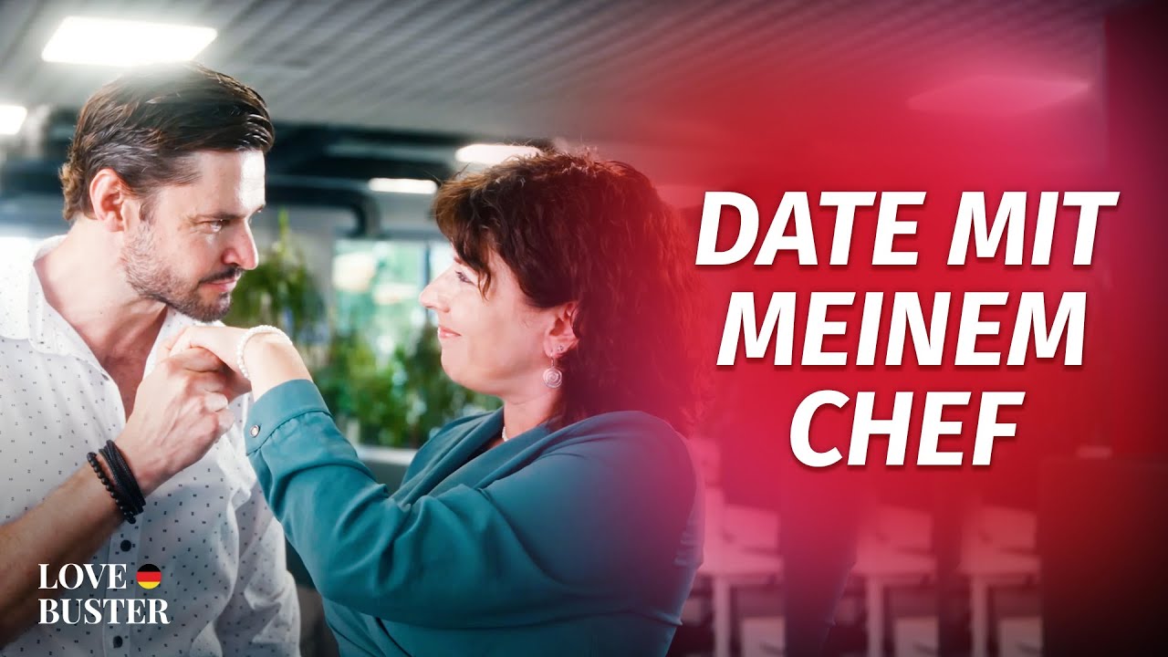 Date mit meinem Chef | @LoveBusterDeutsch