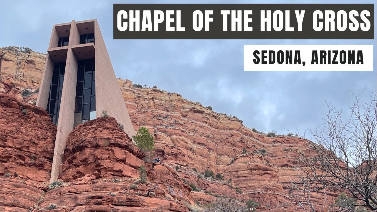 Sedona Chapel of the Holy Cross | A Must-See Landmark in Sedona Arizona