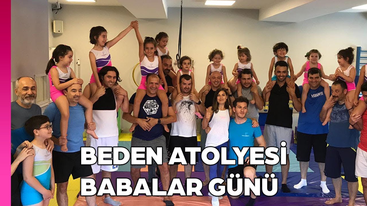 Baba & Çocuk Cimnastiği | Beden Atölyesi Babalar Günü Kutlaması