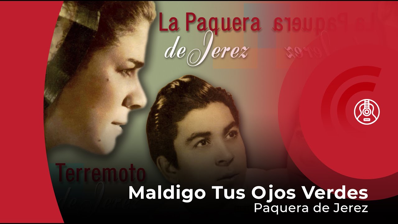 Paquera de Jerez - Maldigo tus Ojos Verdes: Tientos Gitanos (con letra - lyrics video)
