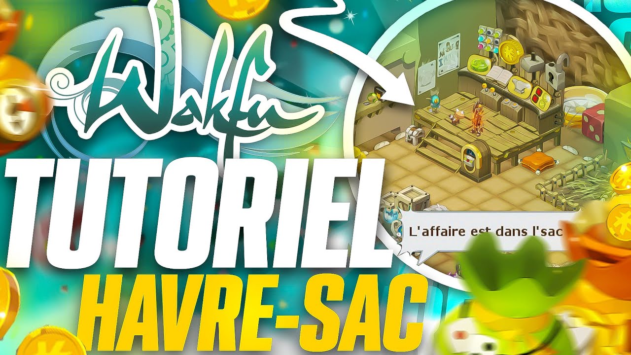 TUTORIEL HAVRE-SAC  - TOUT SAVOIR !!