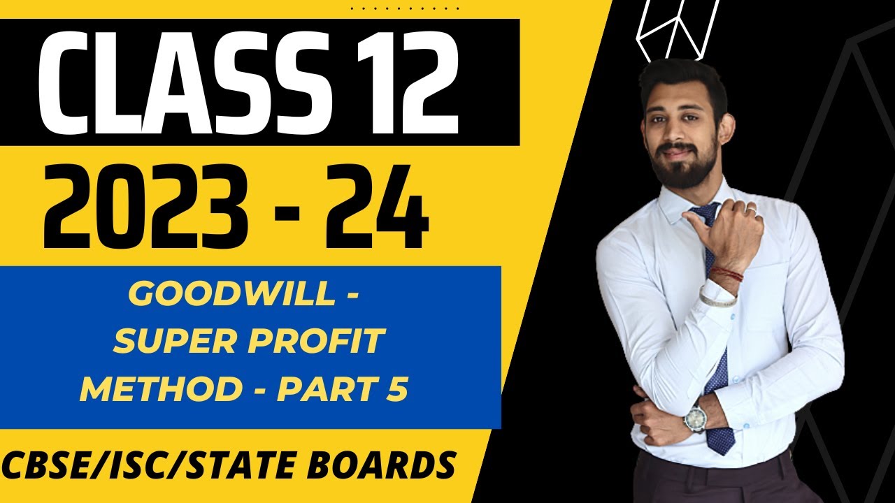 Goodwill | Super profit Method Questions | Partnership | Chapter 2 | Class 12 | Part 5