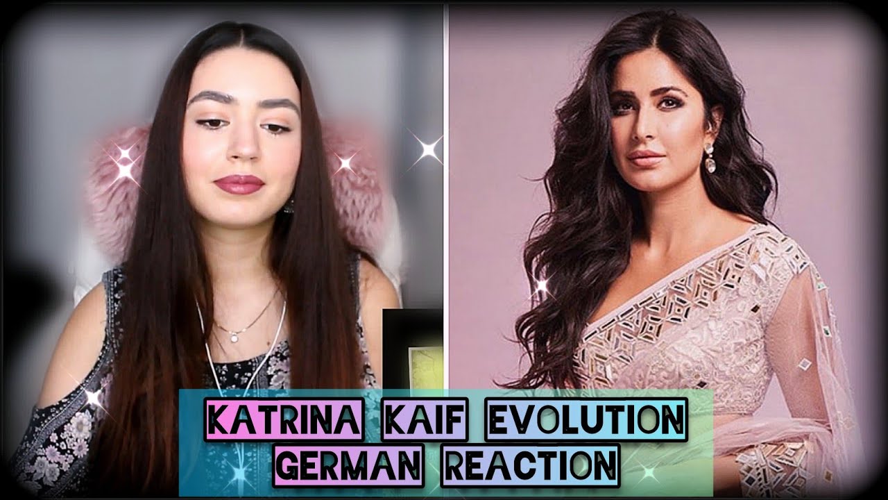 GERMAN REACTION | Katrina Kaif Evolution (2003 - 2019)