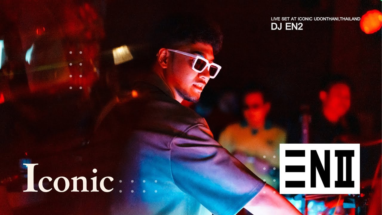 Special Guest DJ Performance by  DJ EN2 at Iconic Udon Thani